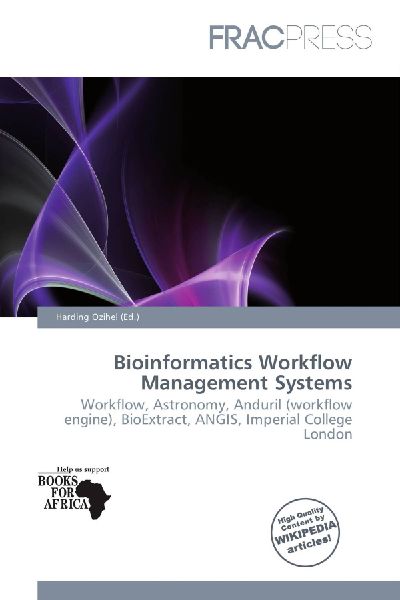 Bioinformatics Workflow Management Systems:         Workflow, Astronomy, Anduril (workflow engine), BioExtract, ANGIS,        Imperial College London