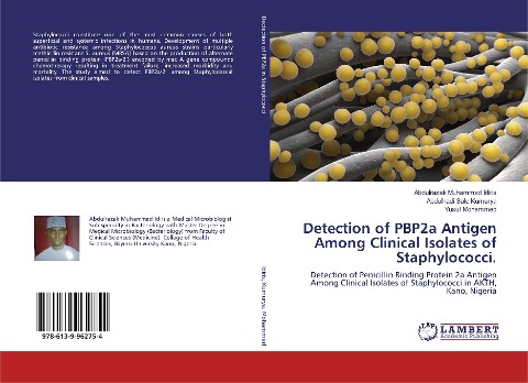 Detection of PBP2a Antigen Among Clinical Isolates of Staphylococci.: Detection of Penicillin Binding Protein 2a Antigen Among Clinical Isolates of Staphylococci in AKTH, Kano, Nigeria