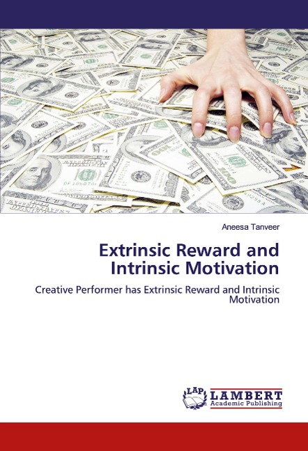 Extrinsic Reward and Intrinsic Motivation: Creative Performer has Extrinsic Reward and Intrinsic Motivation