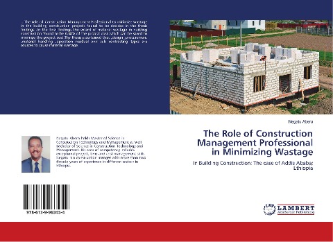 The Role of Construction Management Professional in Minimizing Wastage: In Building Construction: The case of Addis Ababa; Ethiopia