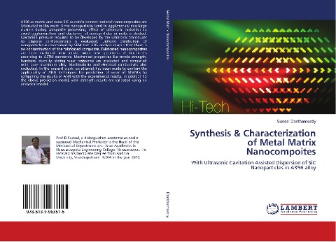 Synthesis & Characterization of Metal Matrix Nanocompsites: With Ultrasonic Cavitation Assisted Dispersion of SiC Nanoparticles in A356 alloy