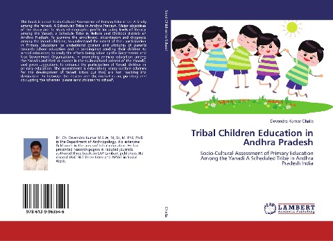 Tribal Children Education in Andhra Pradesh: Socio-Cultural Assessment of Primary Education Among the Yanadi A Scheduled Tribe in Andhra Pradesh India