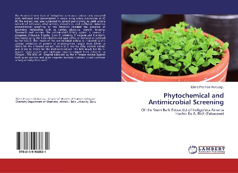 Phytochemical and Antimicrobial Screening: Of the Stem Bark Extract(s) of Indigofera Arrecta Hochst Ex A. Rich (Fabaceae)