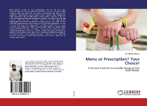 Menu or Prescription? Your Choice!: A Practical Guide for Successfully Managing Your Body Weight.