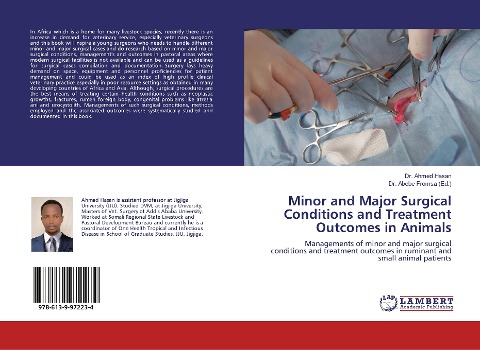 Minor and Major Surgical Conditions and Treatment Outcomes in Animals: Managements of minor and major surgical conditions and treatment outcomes in ruminant and small animal patients