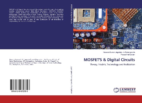 MOSFETS & Digital Circuits: Theory, Models, Technology and Realization