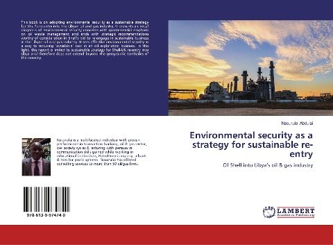 Environmental security as a strategy for sustainable re-entry: Of Shell into Libyas oil & gas industry