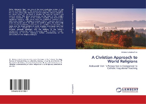 A Christian Approach to World Religions: Aleksandr Men`s Perspective in Comparison to Catholic Magisterial Teaching