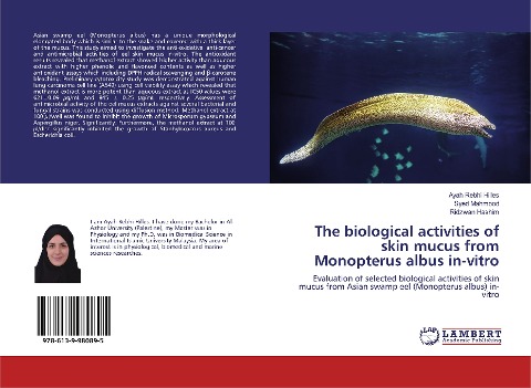 The biological activities of skin mucus from Monopterus albus in-vitro: Evaluation of selected biological activities of skin mucus from Asian swamp eel (Monopterus albus) in-vitro