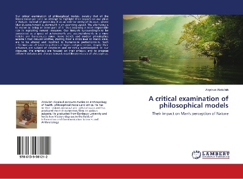A critical examination of philosophical models: Their impact on Mans perception of Nature
