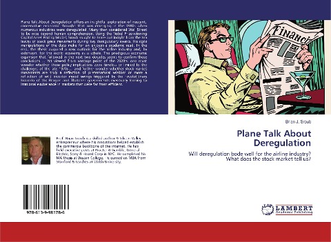 Plane Talk About Deregulation: Will deregulation bode well for the airline industry? What does the stock market tell us?
