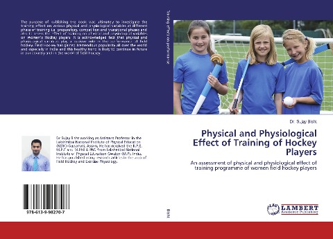 Physical and Physiological Effect of Training of Hockey Players: An assessment of physical and physiological effect of training programme of women field hockey players
