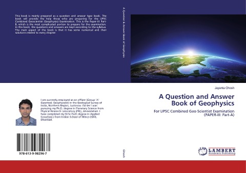 A Question and Answer Book of Geophysics: For UPSC Combined Geo-Scientist Examination (PAPER-III: Part-A)