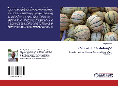 Volume I. Cantaloupe: Irrigation Method, Drought Stress and Crop Water Productivity