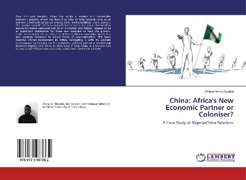 China: Africas New Economic Partner or Coloniser?: A Case Study of Nigeria-China Relations