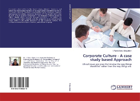 Corporate Culture - A case study based Approach: Ethical issues are ones that involve the way things "should be" rather than the way things are.