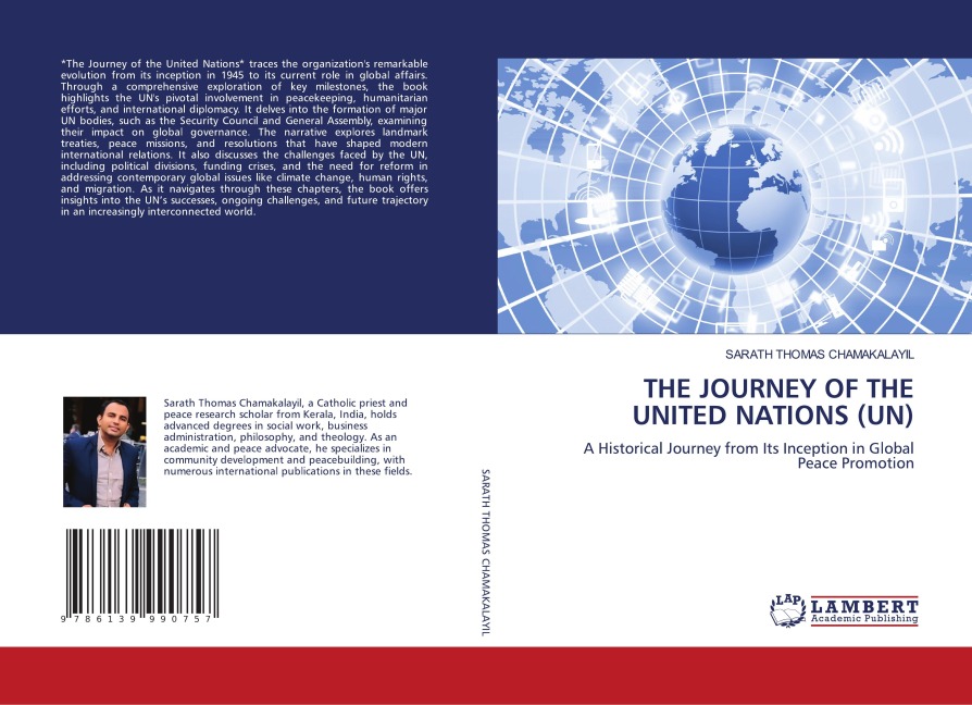 THE JOURNEY OF THE UNITED NATIONS (UN): A Historical Journey from Its Inception in Global Peace Promotion