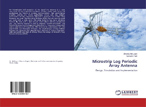 Microstrip Log Periodic Array Antenna: Design, Simulation and Implementation