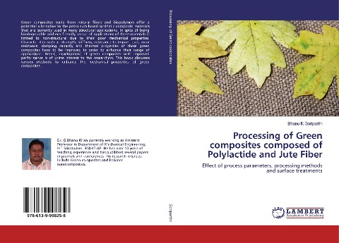 Processing of Green composites composed of Polylactide and Jute Fiber: Effect of process parameters, processing methods and surface treatments