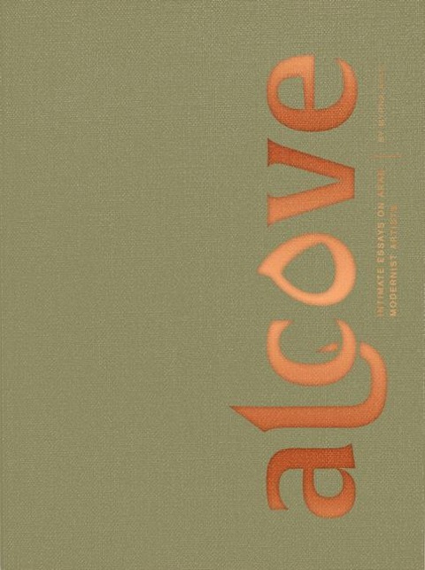 Alcove: Intimate Essays on Arab Modernist Artists