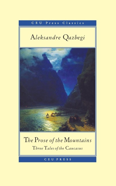 The Prose of the Mountains: Three Tales of the Caucasus