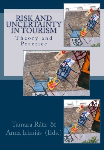 Risk and Uncertainty in Tourism Theory and Practice
