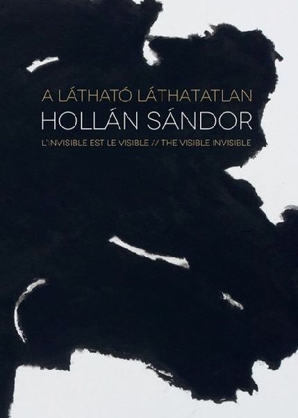 Alexandre Hollan.: The Visible Invisible