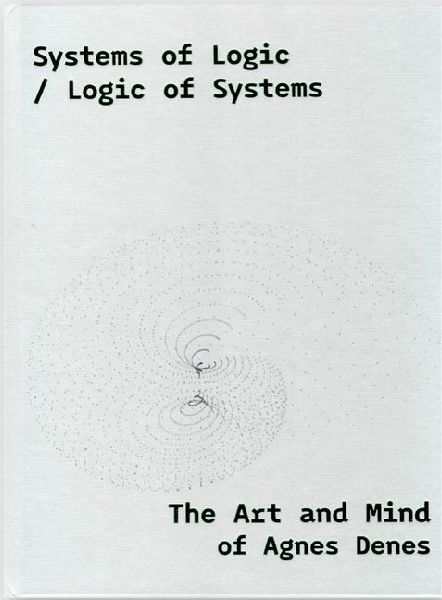 Systems of Logic / Logic of Systems: The Art of Agnes Denes