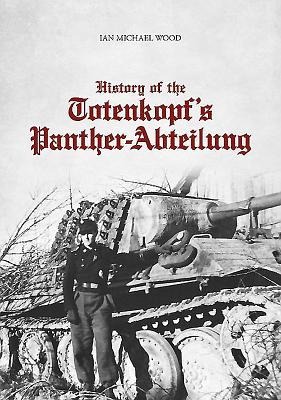 History of the Totenkopfs Panther-Abteilung