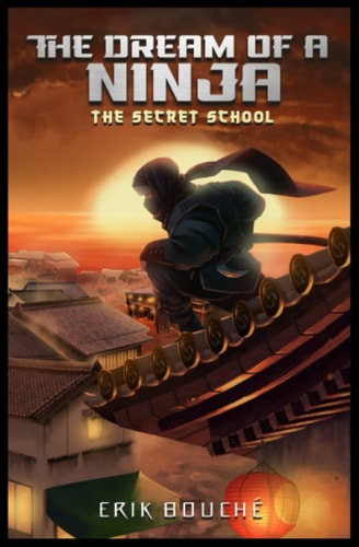 The Dream of a Ninja The Secret School