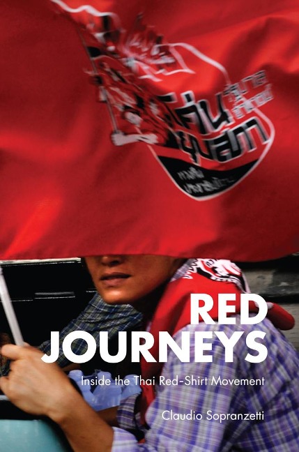 Red Journeys: Inside the Thai Red-Shirt Movement
