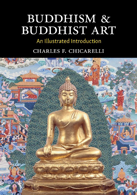 Buddhism and Buddhist Art: An Illustrated Introduction
