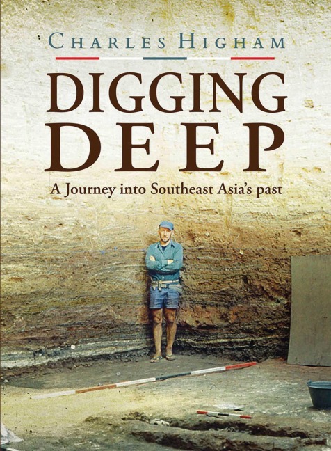 Digging Deep: A Journey Into Southeast Asias Past