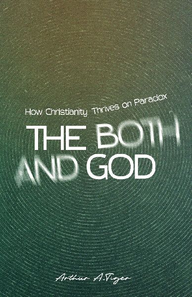 The Both/And God: How Christianity Thrives on Paradox