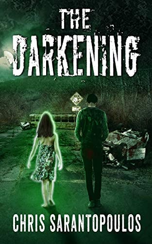 The Darkening A Post Apocalyptic Horror Novel