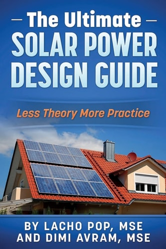 The Ultimate Solar Power Design Guide Less Theory More Practice