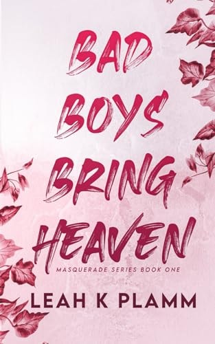 Bad Boys Bring Heaven A Billionaire Romance