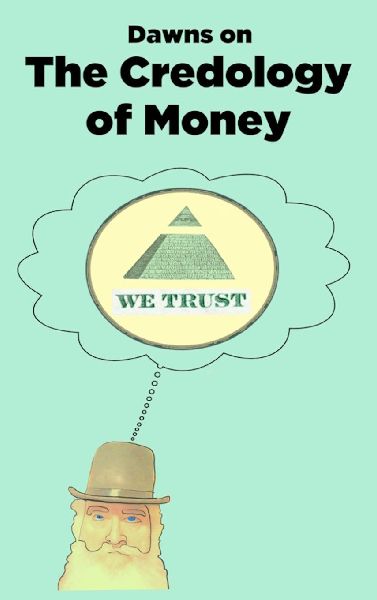 The Credology of Money: Economics  Reinterpreted