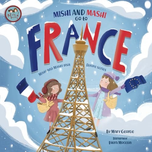 Mishi and Mashi Go to France Mishi and Mashi Visit Europe