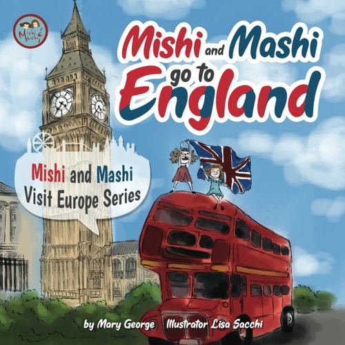 Mishi and Mashi Go to England Mishi and Mashi Visit Europe