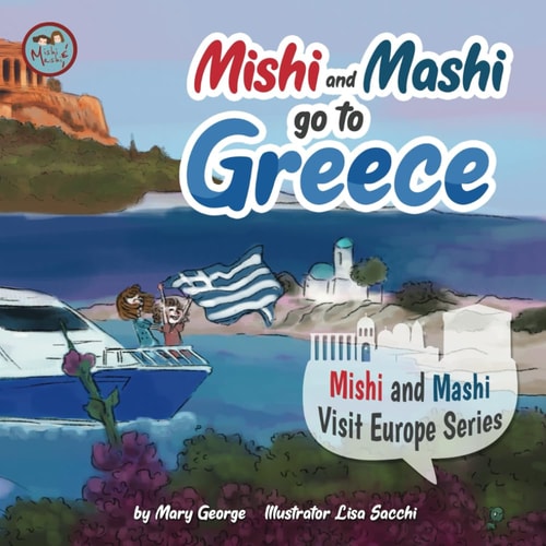 Mishi and Mashi Go to Greece Mishi and Mashi Visit Europe Series