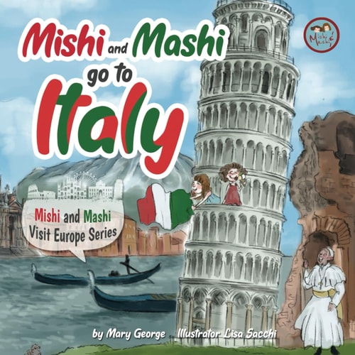 Mishi and Mashi Go to Italy Mishi and Mashi Visit Europe