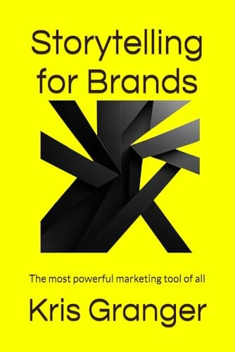 Storytelling for Brands The Most Powerful Marketing Tool of All