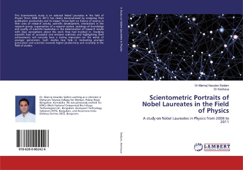 Scientometric Portraits of Nobel Laureates in the Field of Physics: A study on Nobel Laureates in Physics from 2008 to 2011