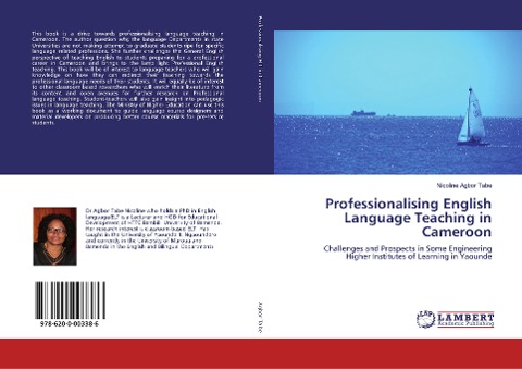 Professionalising English Language Teaching in Cameroon: Challenges and Prospects in Some Engineering Higher Institutes of Learning in Yaounde