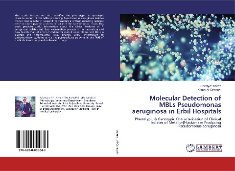 Molecular Detection of MBLs Pseudomonas aeruginosa in Erbil Hospitals: Phenotypic & Genotypic Characterisation of Clinical Isolates of Metallo-¿-lactamase Producing Pseudomonas aeruginosa