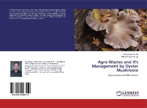 Agro-Wastes and Its Management by Oyster Mushroom: Agro-wastes and Mushroom