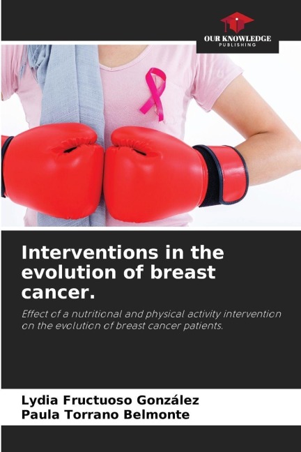 Interventions in the evolution of breast cancer.: Effect of a nutritional and physical activity intervention on the evolution of breast cancer patients.