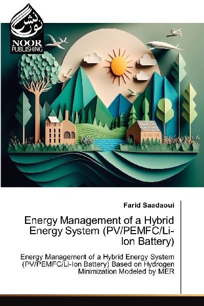 Energy Management of a Hybrid Energy System (PV/PEMFC/Li-Ion Battery)