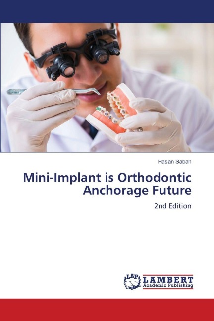 Mini-Implant is Orthodontic Anchorage Future: 2nd Edition